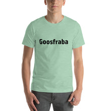 Load image into Gallery viewer, Goosfraba - Short-Sleeve Unisex T-Shirt