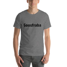 Load image into Gallery viewer, Goosfraba - Short-Sleeve Unisex T-Shirt