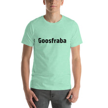 Load image into Gallery viewer, Goosfraba - Short-Sleeve Unisex T-Shirt