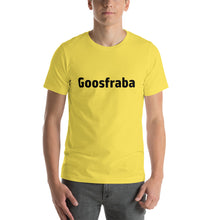 Load image into Gallery viewer, Goosfraba - Short-Sleeve Unisex T-Shirt